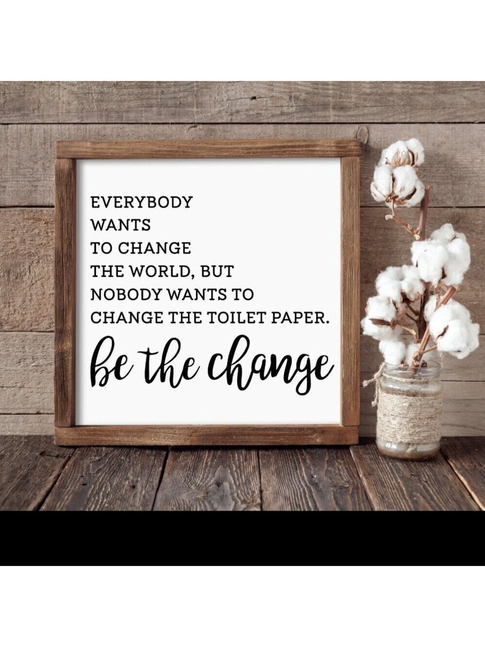 Be The Change Hand-crafted sign